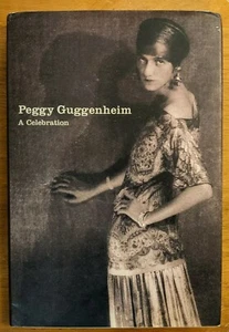 PEGGY GUGGENHEIM: A CELEBRATION By Karole Vail & Thomas Messer 1st Ed. 1999 HCDJ - Bild 1 von 10