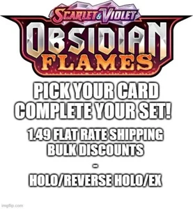 Flat Ship! Obsidian Flames Complete Your Set! Pick Your Card H/RH/EX Pokemon - Picture 1 of 201