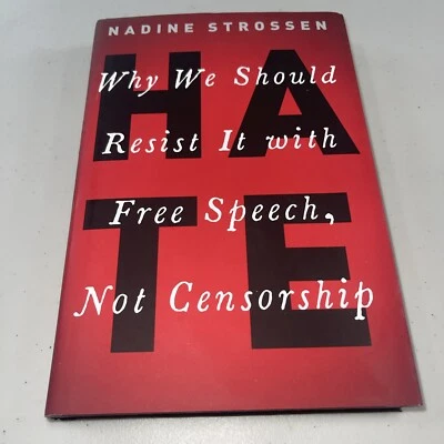 Signed HATE: Why We Should Resist it With Free Speech Not Censorship by Strossen - Image 1 of 3