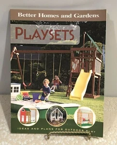 Better Homes and Gardens - Playsets : Ideas and Plans for Outdoor Play, 2006 PB - Picture 1 of 12