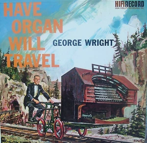 George Wright - Have Organ, Will Travel - LP - Picture 1 of 1