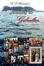 Journey to Gibraltar: Letters, Memoirs and Personal Diaries by V. Beanland (Engl
