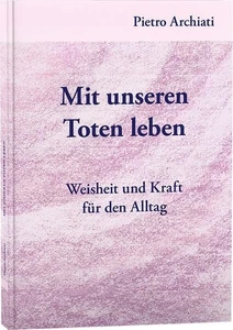 Pietro Archiati Mit unseren Toten leben: Weisheit und Kr (Paperback) (UK IMPORT) - Picture 1 of 1