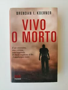 Brendan I. Koerner - Vivo o morto - Piemme 2014 10° Ed. - Foto 1 di 1