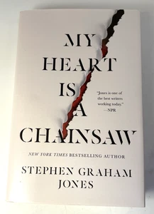 My Heart Is a Chainsaw - Stephen Graham Jones - Hardcover First Edition - Picture 1 of 4