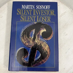 Martin Sosnoff Silent Investor Silent Loser 1986 First Edition Hardcover - Picture 1 of 9