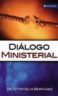 Dialogo Ministerial: By Kittim Silva-Berm?Dez