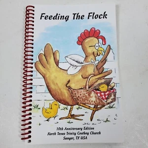 Feeding The Flock 10th Anniv Ed North Texas Cowboy Church Recipes Cookbook - Imagen 1 de 5
