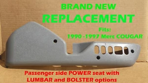 1990 - 1997 COUGAR RH PASSENGER POWER LUMBAR BOLSTER SEAT TRIM PANEL GRAY NEW - Bild 1 von 1