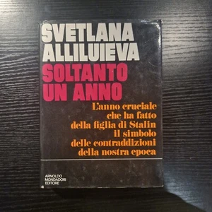 Svetlana Alliluieva, soltanto un anno, Mondadori 1969 - Picture 1 of 2