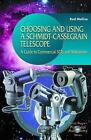 Choosing and Using a Schmidt-Cassegrain Telescope: A Guide to Commercial SCTs an