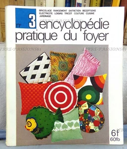 ENCYCLOPÉDIE PRATIQUE DU FOYER N°3, ÉDITIONS CULTURE, ART, LOISIRS, 1972 - Imagen 1 de 12