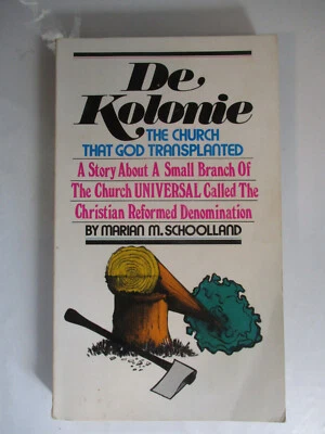 De Kolonie, Church That God Transplanted, Mariam Schoolland, Paperback, c1974 - Image 1 of 4