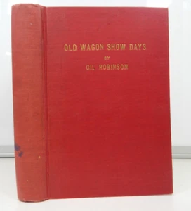 OLD WAGON SHOW DAYS by Gil Robinson 1925 2nd Print - Picture 1 of 12