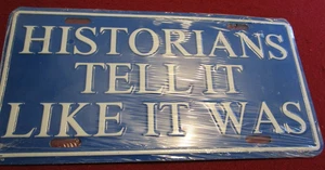 Souvenir Nummernschild: "HISTORIKER ERZÄHLEN ES WIE ES WAR" - Bild 1 von 2