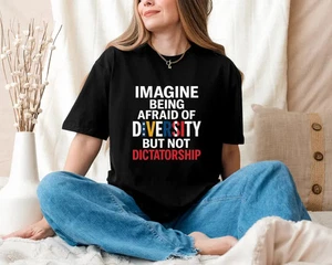 Camiseta divertida Imagine Being Scared Of Diversity But Not Dictato unisex hombres mujeres - Imagen 1 de 4