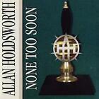 None Too Soon , Allan Holdsworth, Audio CD, Neuf, Gratuit