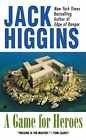 A Game for Heroes: A Spy Thriller - Paperback, by Higgins Jack - Good