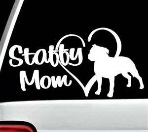 Staffy Mom Staffordshire Terrier Decal Sticker for Car Window BG 778 - Picture 1 of 3