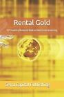 Rental Gold: A Prosperity Blueprint Book On Real Estate Investing By Serra Capit
