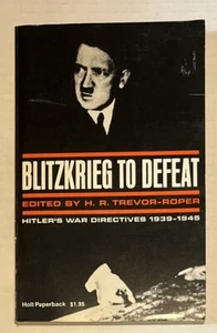 Blitzkrieg to Defeat: Hitler's War Directives: 1939-1945 (1st Ed. Paperback) - Picture 1 of 5