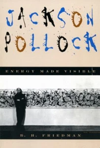 Jackson Pollock : Energy Made Visible Paperback B. H. Friedman - Picture 1 of 2