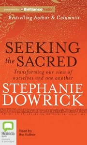 Seeking The Sacred: Transforming Our View Of Ourselves And One Another By - Picture 1 of 3