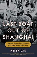 Last Boat Out of Shanghai: The Epic Story of the Chines... by Helen Zia Hardback
