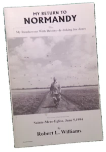 My Return to Normandy Robert Bob Williams pilot D-Day signed by author booklet - Picture 1 of 4