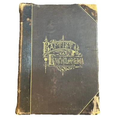 Baptist Encyclopedia a Dictionary of Doctrines… Cathcart, Illustrated 1881 - Image 1 of 4