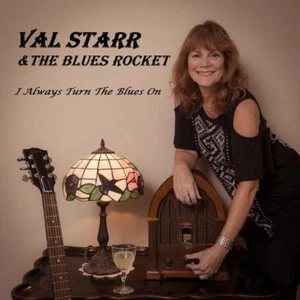 Val Starr & The Blues Rocket - I Always Turn The Blues On (2017,CD} - Picture 1 of 1