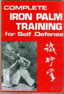 Martial Arts-Self Defense-Sport-Complete Iron Palm Training-Techniques-Manual! - Imagen 1 de 1