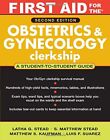First Aid For The Obstetrics And Gynecology Clerkship By Latha Ganti