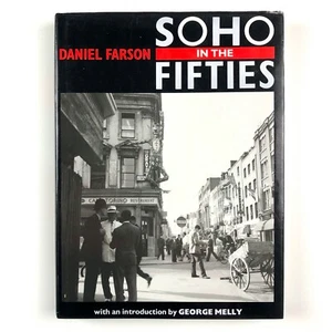 Soho in the Fifties by Daniel Farson | Michael Joseph, 1987 intro George Melly - Picture 1 of 12