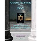 Ancient Teachings on the Ego: In Daphna Moore's Rabbi's - Paperback NEW Moore, D