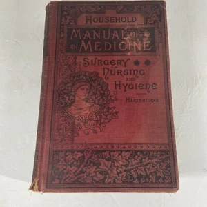 1901 Household Manual Of Medicine Surgery Nursing And Hygiene Hartshorne Antique - Foto 1 di 11