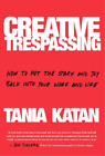 Tania Katan Creative Trespassing (Hardback) (US IMPORT)
