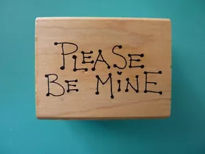 Please Be Mine - Phrase JUDITH Rubber Stamp - Picture 1 of 2