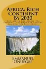 Africa: Rich Continent By 2030: How Africa Can Regain The Passions That Made Her