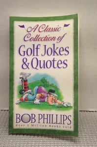 Eine klassische Sammlung von Golf-Witzen & Zitaten von Phillips, Bob - Bild 1 von 11