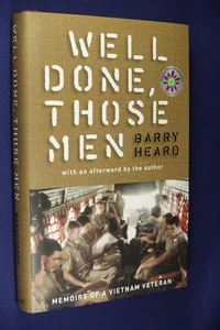 WELL DONE THOSE MEN Barry Heard AUSTRALIAN VIETNAM WAR VET MEMOIR Book Hardcover - Picture 1 of 12
