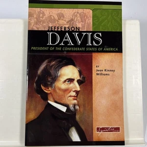 JEFFERSON DAVIS: PRESIDENT OF THE CONFEDERATE STATES OF By Jean K. Williams - Imagen 1 de 12