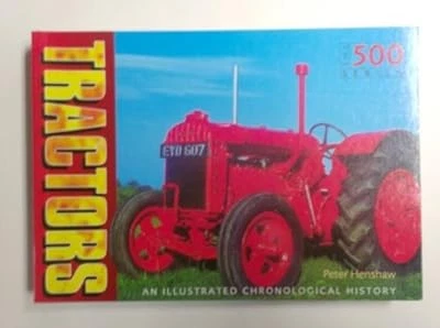 TRACTORS AN ILLUSTRATED CHRONOLOGICAL HISTORY, HENSHAW, Peter, Used; Good Book - Image 1 of 1