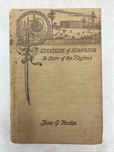 Standish Of Standish: A Story of the Pilgrims Jane G. Austin First Edition 1889 - Picture 1 of 19