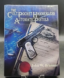 RARE Colt Pocket Hammerless Automatic Pistols JW Brunner 1st Ed Book was $753.99 - Picture 1 of 22