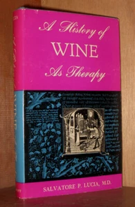 Wine Writing Book HISTORY OF WINE AS THERAPY Medicine Salvatore Luccia - Imagen 1 de 8