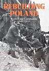 Rebuilding Poland: Workers And Communists, 1945-50, Kenney 9780801432873 New-,