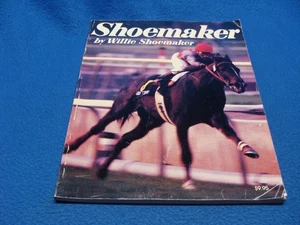 Shoemaker by Willie Shoemaker ©1984, 1985 Second Printing 1985 Used - Picture 1 of 24