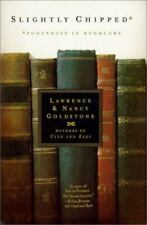 Slightly Chipped: Footnotes in Booklore by Goldstone, Lawrence; Goldstone