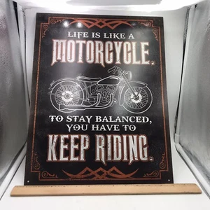 Life is Like a Motorcycle Decorative Metal Tin Sign Made in the USA 16” x 12” - Picture 1 of 7